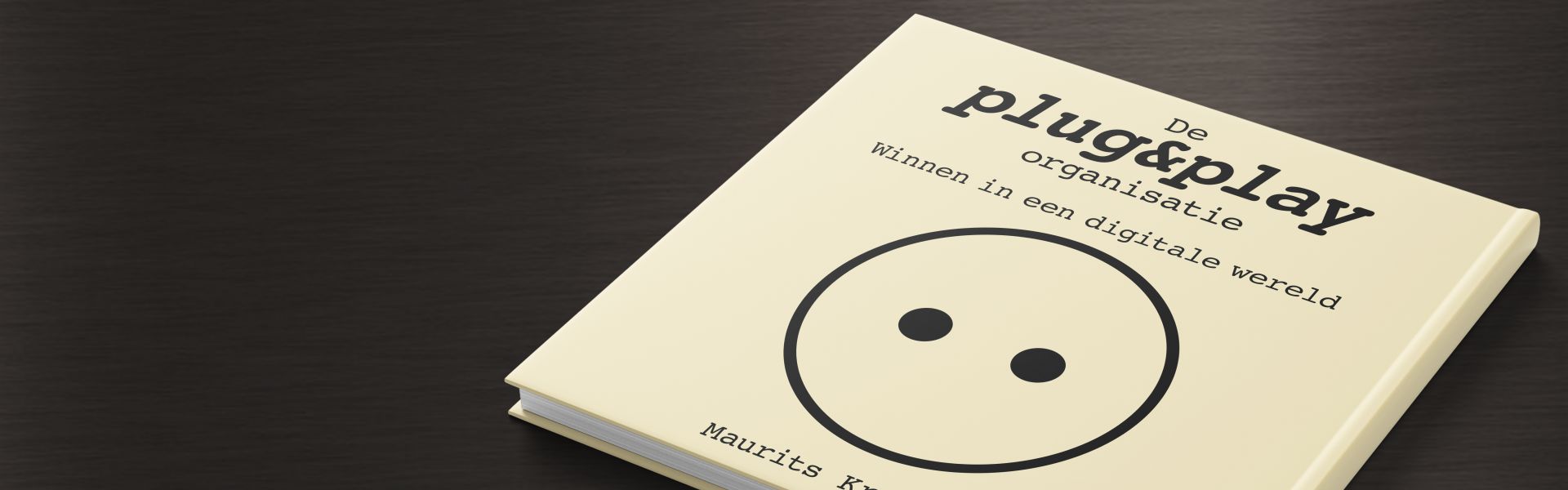 De plug&amp;play-organisatie: winnen in een digitale wereld